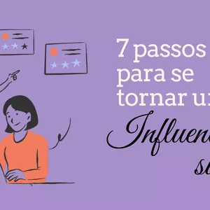 Imagem de capa para o Curso online 7 PASSOS PARA SE TORNAR UM INFLUENCER DE SUCESSO