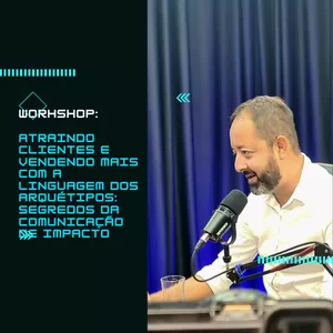 Imagem de capa para o Curso online Workshop - Atraindo Clientes e Vendendo Mais com a Linguagem dos Arquétipos: Segredos da Comunicação de Impacto