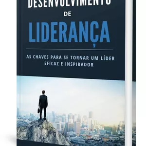 Imagem de capa para o Ebook Desenvolvimento de Liderança: As Chaves para se Tornar um Líder Eficaz e Inspirador