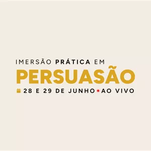 Imagem de capa para o Curso online Imersão Prática em Persuasão 2025