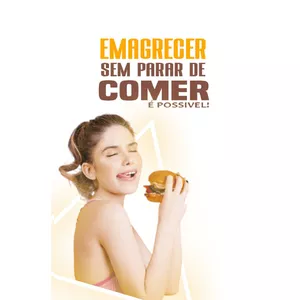 Imagem de capa para o Ebook Emagrecer Sem Parar de Comer é Possível!