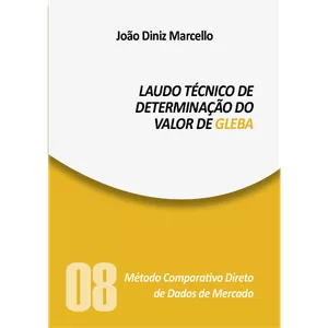 Imagem de capa para o Curso online 08 – LAUDO TÉCNICO DE DETERMINAÇÃO DO VALOR DE GLEBA