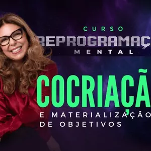 Imagem do curso Curso Reprogramação Mental de Cocriação e Materialização de Objetivos