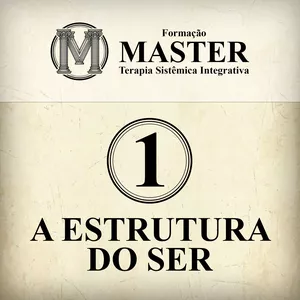 Imagem de capa para o Curso online Formação Master Módulo 1 - A Estrutura do Ser