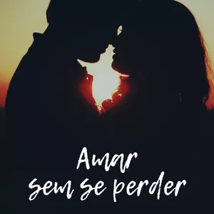 Imagem de capa para o Ebook Amar sem se perder