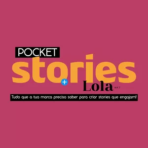 Imagem de capa para o Curso online Pocket Stories - Lola Mkt 