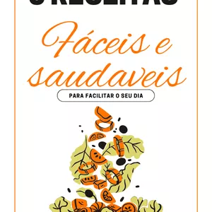 Imagem de capa para o Ebook 5 Receitas Fáceis e Saudáveis para Facilitar seu Dia 