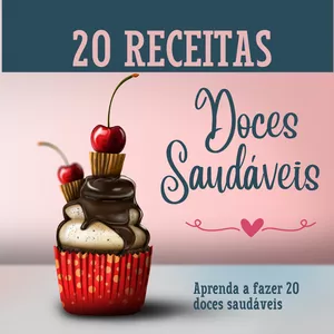 Imagem de capa para o Ebook 20 Receitas de Doces Saudáveis