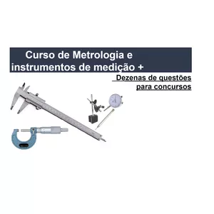 Curso Curso de Metrologia e  instrumentos de medição 