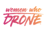 Women Who Drone