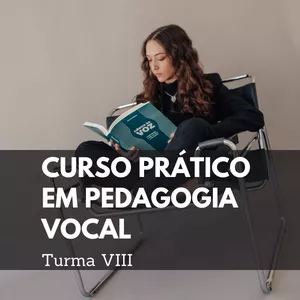 Imagem de capa para o Curso online CURSO PRÁTICO EM PEDAGOGIA VOCAL - TURMA VIII