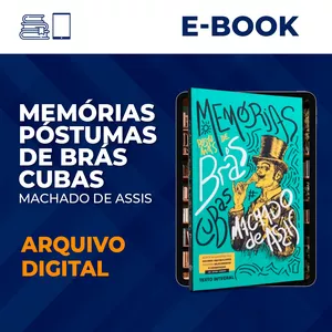 Imagem de capa para o Ebook Memórias Póstumas de Brás Cubas - Machado de Assis - Texto Integral 
