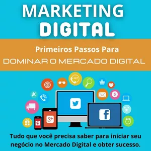Imagem de capa para o Ebook MARKETING DIGITAL - Primeiros Passos Para Dominar o Mercado Digital