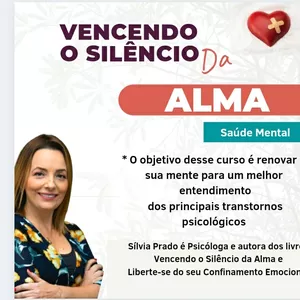 Imagem do curso CURSO ON LINE - VENCENDO O SILÊNCIO DA ALMA dra Silvia Prado