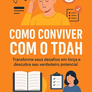 Imagem de capa para o Ebook Superando Desafios: Como Prosperar com TDAH