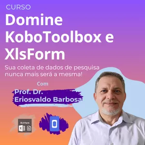 Imagem de capa para o Curso online Domine KoboToolbox e XLSForm: Sua coleta de dados de pesquisa nunca mais será a mesma!