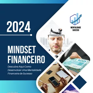 Imagem de capa para o Ebook Desenvolvendo um Mindset Financeiro Para o Sucesso