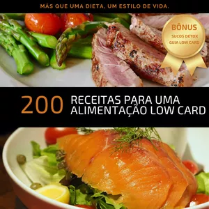 Imagem de capa para o Ebook 200 RECEITAS LOW CARB FACEIS DE PREPARAR + 20 RECEITAS DE SUCOS DETOX 