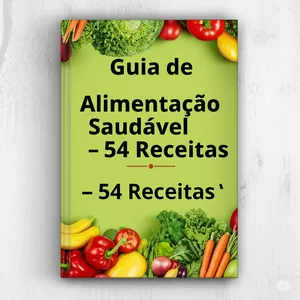 Imagem de capa para o Ebook Guia Prático de Alimentação Saudável Kit de Receitas