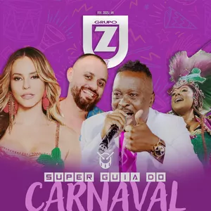 Imagem de capa para o Ebook Revista Grupo Z #1 - Super Guia do Carnaval 2025