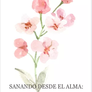 Imagen de portada para Ebook Sanando desde el Alma: Reconoce, Libera y Transforma tus Heridas