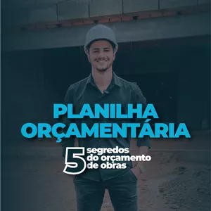 Imagem de capa para o Curso online Planilha Orçamentária | 5 segredos do orçamento de obras