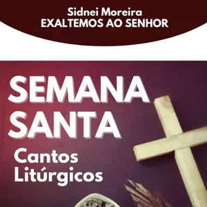 Imagem de capa para o Ebook E-book SEMANA SANTA Cantos Litúrgicos Exaltemos ao Senhor
