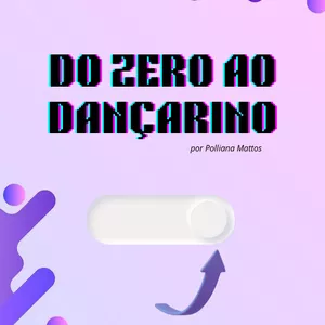 Imagem de capa para o Ebook DO ZERO AO DANÇARINO
