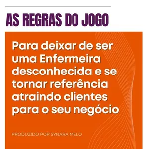 Imagem de capa para o Ebook E-BOOK - Como deixar de ser um Enfermeira desconhecida e se tornar uma referência com seu negócio.