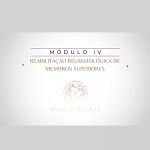 Imagem de capa para o Curso online MÓDULO 4 - REABILITAÇÃO REUMATOLÓGICA DOS MEMBROS SUPERIORES 