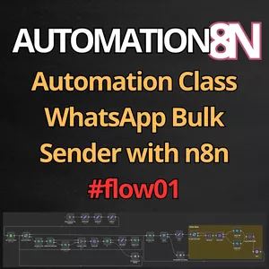 Cover image for Online course Automation Class – WhatsApp Bulk Sender with n8n #01