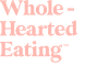 Whole-Hearted Eating™ Academy