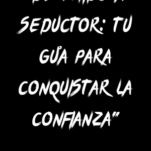 Imagen de portada para Curso online DE TIMIDO A SEDUCTOR: TU GUIA PARA CONQUISTAR LA CONFIANZA