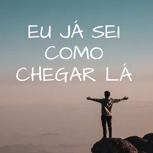 Imagem de capa para o Ebook Eu já sei como chegar lá