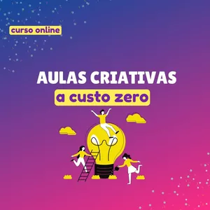 Imagem de capa para o Curso online Curso: Aulas criativas a custo zero