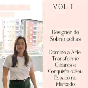 Imagem de capa para o Ebook Designer de Sobrancelhas – Volume 1: Domine a Arte, Transforme Olhares e Conquiste Seu Espaço no Mercado