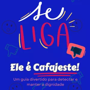 Imagem de capa para o Ebook Se Liga, Ele é Cafajeste! 