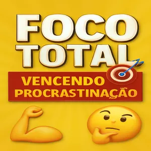 Imagem de capa para o Ebook Foco Total: Vencendo a Procrastinação