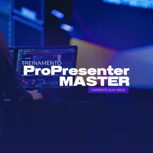 Imagem de capa para o Curso online ProPresenter Master: Guia Completo para Projeção em Cultos.