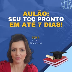 Imagem de capa para o Curso online AULÃO: SEU TCC PRONTO EM ATÉ 7 DIAS