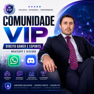 Comunidade VIP [Direito Gamer e eSports] [WhatsApp e Discord]