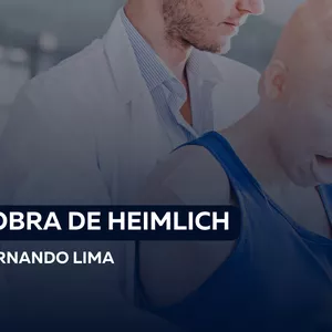 Imagem de capa para o Curso online AULA DE MANOBRA DE HEIMLICH | CEFAE UNO - PROF. FERNANDO PENA