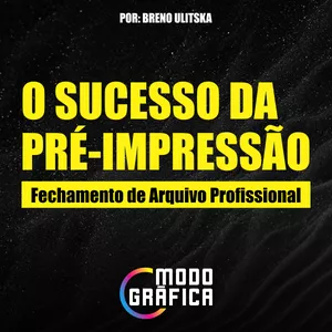 Imagem de capa para o Curso online O Sucesso da Pré-Impressão - Fechamento de Arquivo Profissional