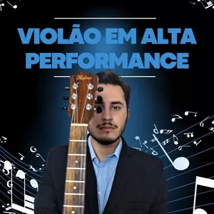 Imagem de capa para o Curso online Violão em Alta Performance 