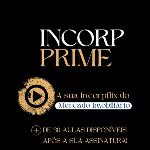 Imagem de capa para o Curso online INCORP PRIME "A Sua Incorpflix Do Mercado Imobiliário "