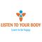 Listen To Your Body