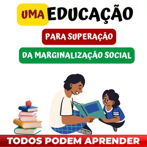Imagem de CURSO: UMA EDUCAÇÃO PARA SUPERAÇÃO DA MARGINALIZAÇÃO SOCIAL criado por Edinei Messias Alecrim na hotmart
