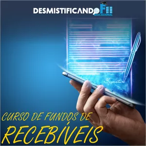 Imagem de capa para o Curso online Curso de Fundos de Recebíveis - DesmistificandoFII