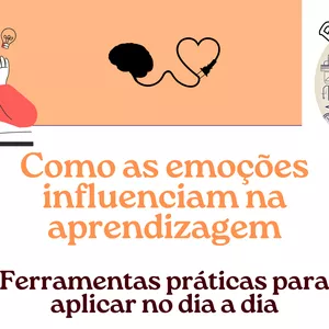 Imagem de capa para o Curso online Aula - Como as emoções influenciam na aprendizagem - Ferramentas práticas para o dia a dia