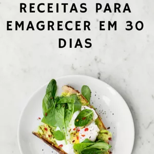 Imagem de capa para o Ebook Receitas Para Emagrecer Em 30 Dias